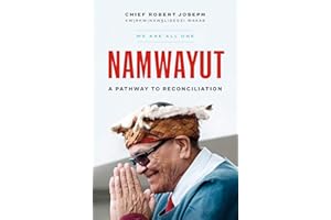Namwayut - We Are All One: A Pathway to Reconciliation