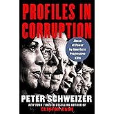 Profiles in Corruption: Abuse of Power by America's Progressive Elite