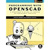 Programming with OpenSCAD: A Beginner's Guide to Coding 3D-Printable Objects