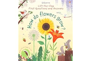 First Lift-The-flap Q&a How Do Flowers Grow?