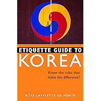 Etiquette Guide to Korea: Know the Rules that Make the Difference! book cover