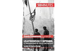 Les attentats du 11 septembre 2001, le traumatisme de toute une nation (Grands Événements): Le jour où tout a changé (French 