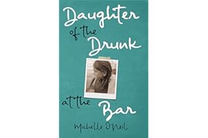 Daughter of the Drunk at the Bar : For Every Regular Manning a Barstool There's Likely a Family at Home