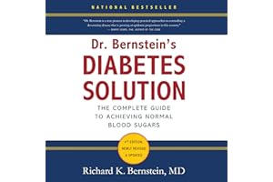 Dr. Bernstein's Diabetes Solution: The Complete Guide to Achieving Normal Blood Sugars
