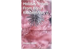Holiday Treats From Edna's Kitchen -Vol. 2