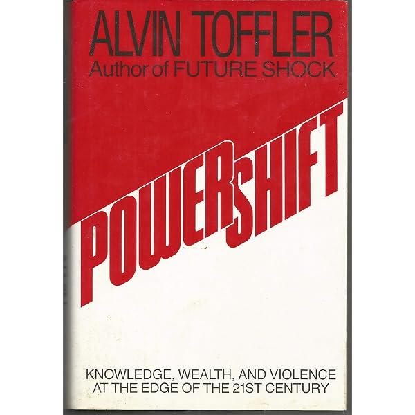 Powershift: Knowledge, Wealth, and Power at the Edge of the 21st