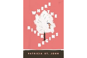 Where The River Begins (Patricia St John Series)