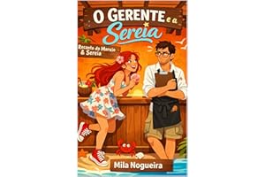 O Gerente e a Sereia: Uma Comédia Romântica de Opostos que se Atraem (Portuguese Edition)