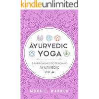 Āyurvedic Yoga: 3 Approaches to Teaching Āyurvedic Yoga book cover Āyurvedic Yoga: 3 Approaches to Teaching Āyurvedic Yoga book cover