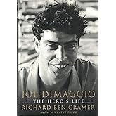 Joe DiMaggio: The Hero's Life
