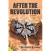 After the Revolution: A Novel