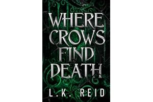 Where Crows Find Death: A Dark Gothic Romantasy (Where Dead Gods Lie Book 1)