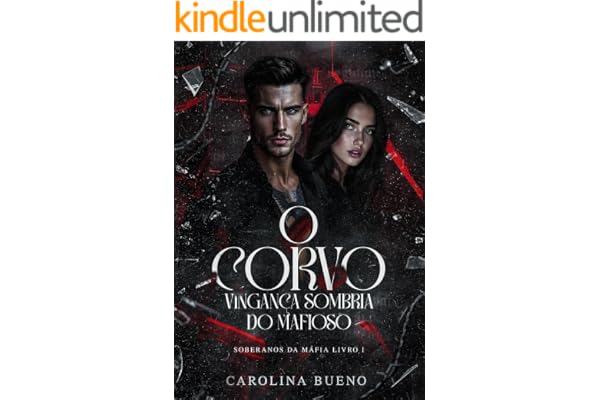 O Corvo: Vingança Sombria do Mafioso (Soberanos da Máfia Livro 1)