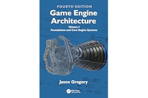 Game Engine Architecture: Volume I, Foundations and Core Engine Systems