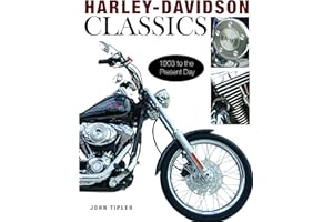 Harley-Davidson Classics: 1903 to the Present Day