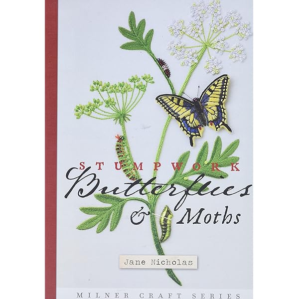 【洋書】Stumpwork Butterflies & Moths Stumpwork Butterflies & Moths by Jane Nicholas – a Book