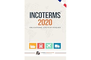 INCOTERMS 2020: Obligations, Coûts et Risques (French Edition)