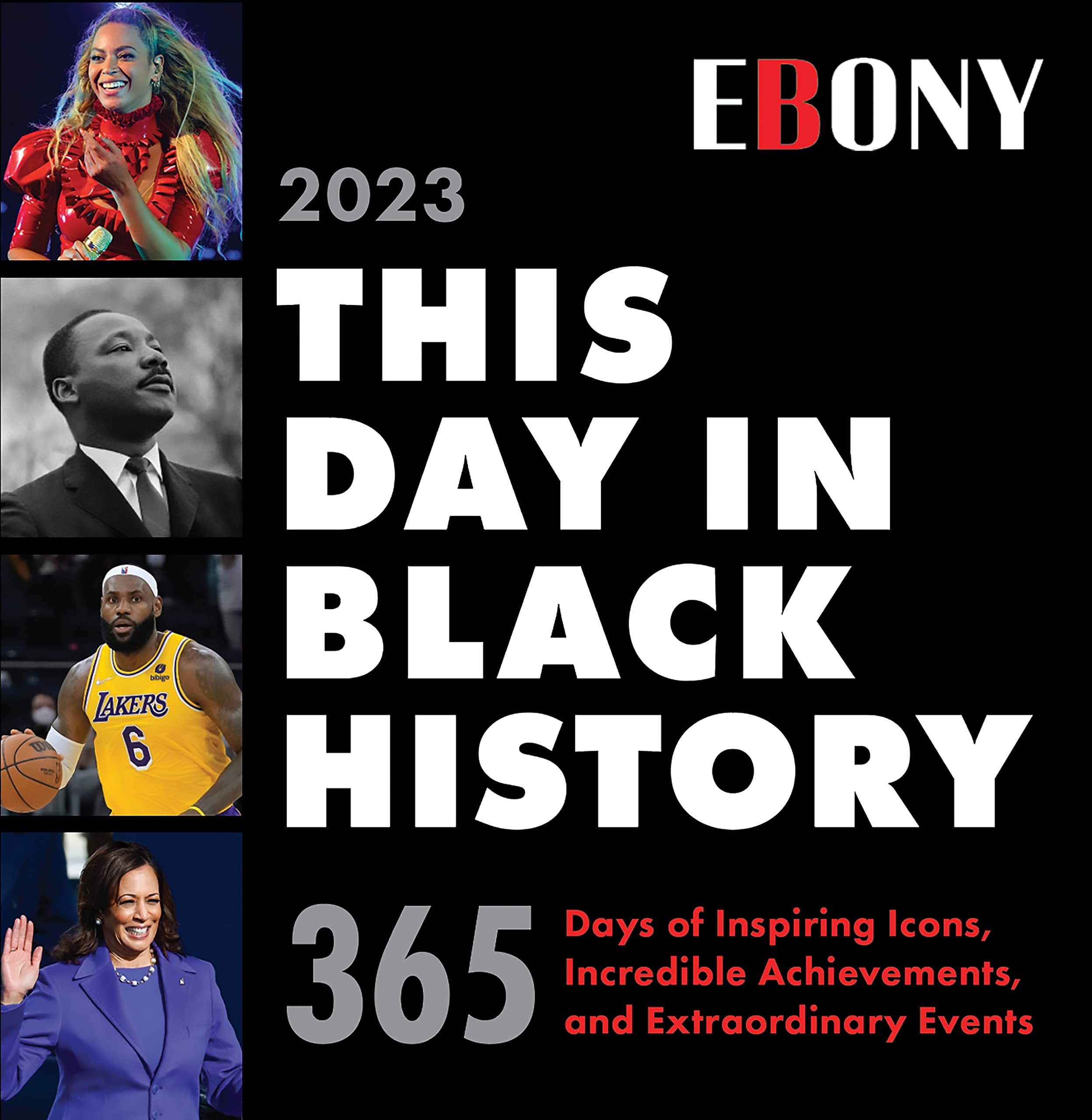 365 Calendar 2023 2023 This Day In Black History Boxed Calendar: 365 Days Of Incredible Black  Icons, Achievements, & Events (Daily Calendar, Inspirational Desk Gift):  Ebony Magazine: 9781728259000: Amazon.com: Books