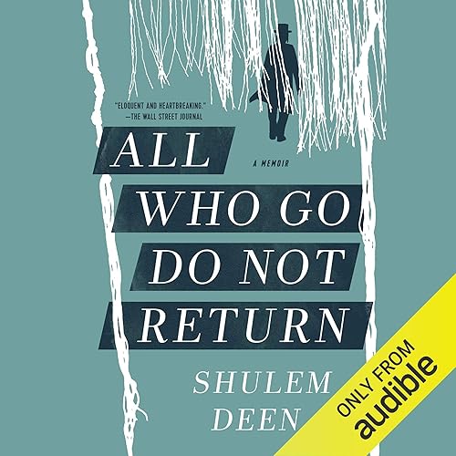 Download All Who Go Do Not Return: A Memoir PDF