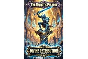 The Necrotic Paladin: Divine Retribution Book 4: A Litrpg Progression Skills Fantasy