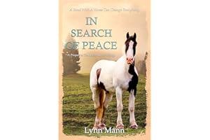 In Search Of Peace: A Prequel to The Horses Know Trilogy