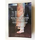 Every Twelve Seconds: Industrialized Slaughter and the Politics of Sight (Yale Agrarian Studies Series)