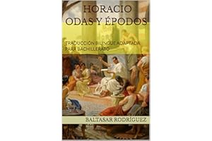 HORACIO: ODAS Y ÉPODOS: TRADUCCIÓN BILINGÜE ADAPTADA PARA BACHILLERATO (LATÍN FÁCIL nº 1) (Spanish Edition)