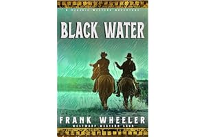 Black Water : A Classic Western Adventure (Westward Western Saga)