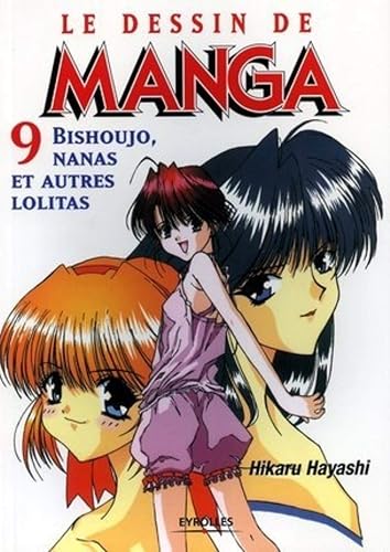 Download Le Dessin de manga, tome 9 : Bishoujo, nanas et autres lolitas PDF