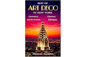 BEST OF ART DECO IN NEW YORK Geometry, Glamour, and the Vertical Dream