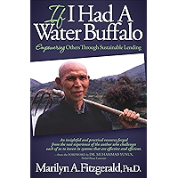 If I Had A Water Buffalo: Empowering Others Through Sustainable Lending book cover