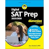 Digital SAT Prep 2025/2026 For Dummies: Book + 4 Practice Tests + Flashcards Online (Digital SAT Prep for Dummies)