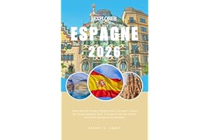 EXPLORER ESPAGNE 2026: Votre atlas de voyage intelligent pour l'Espagne ; Guide de voyage Espagne 2026 ; À la découverte de M
