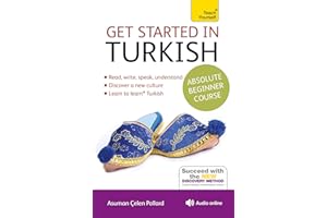 Get Started in Turkish Absolute Beginner Course: The essential introduction to reading, writing, speaking and understanding a
