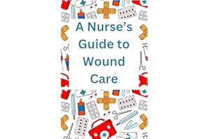 Nurse's Guide to Wound Care