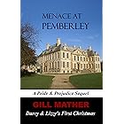 Menace At Pemberley : Darcy & Lizzy's First Christmas: A Pride & Prejudice Sequel (The Elizabeth Bennet Series Book 2)