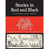 Stories in Red and Black: Pictorial Histories of the Aztecs and Mixtecs