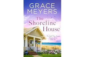 The Shoreline House (The Small Town Seaside Romance Series Book 1)