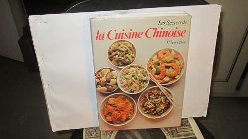 Download Les secrets de la cuisine chinoise : 177 recettes PDF