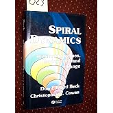 Spiral Dynamics: Mastering Values, Leadership and Change (Developmental Management)