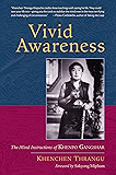 Vivid Awareness: The Mind Instructions of Khenpo Gangshar