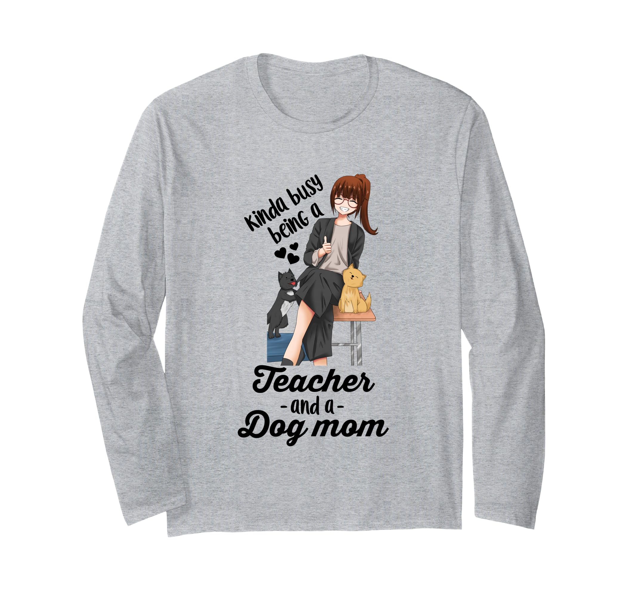 Kinda Busy Being A Teacher And A Dog Mom | Anime Dog Mom Long Sleeve T-Shirt
