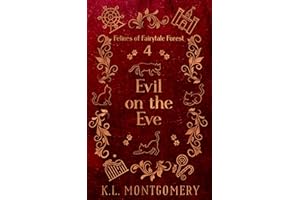 Evil on the Eve (Felines of Fairytale Forest Book 4)