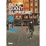 Blue Giant Supreme Tome 01 Blue Giant Supreme 1 French Edition Ishizuka Shinichi Amazon Com Books