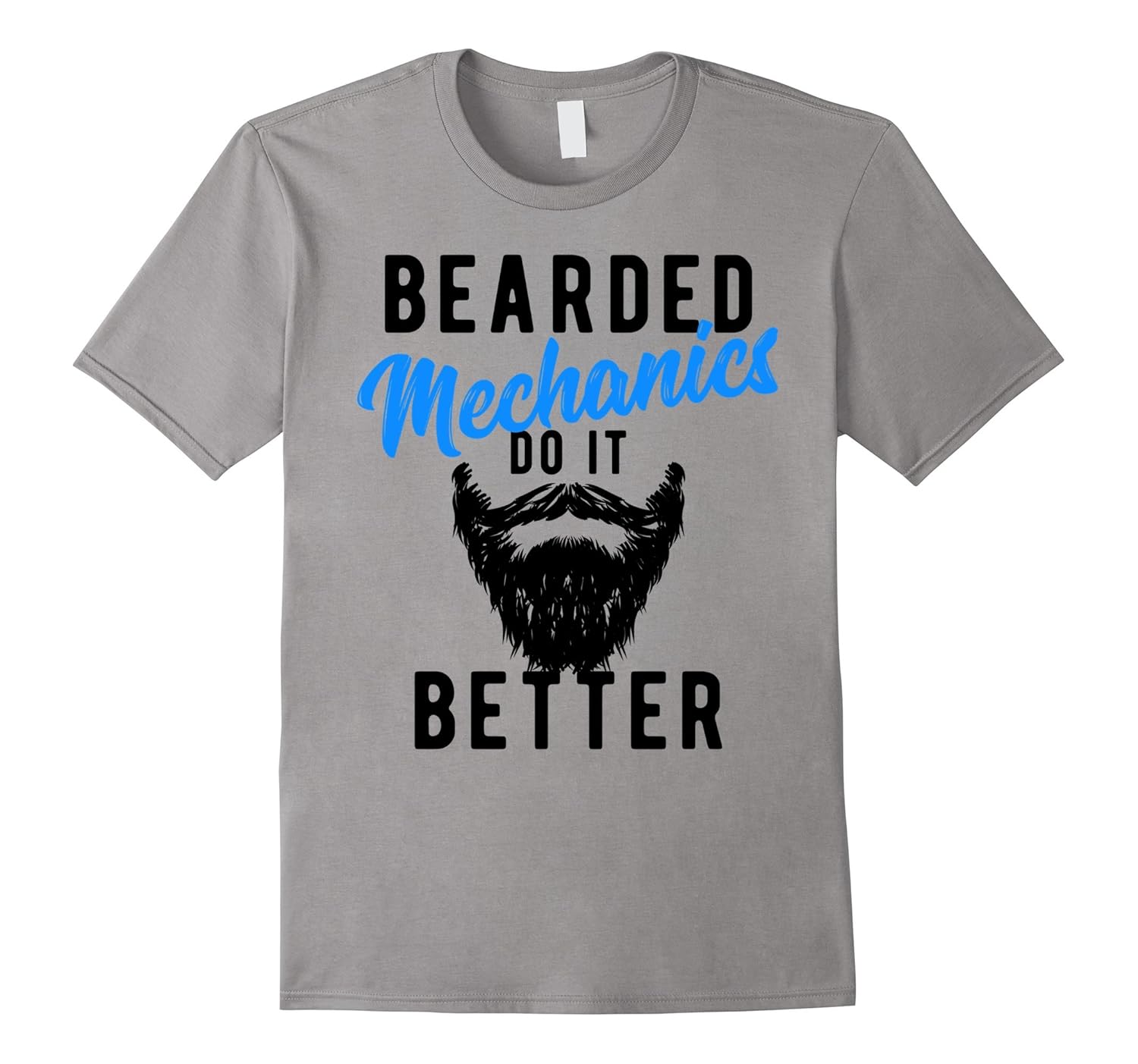 Bearded Mechanics Do It Better T-Shirt - Funny Job Tee-Rose