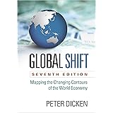 Global Shift: Mapping the Changing Contours of the World Economy, Seventh Edition