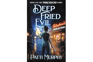 Deep Fried Evil (The Mirrorborn Series Book 1)