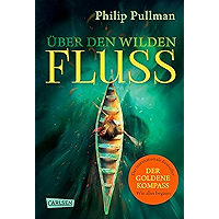 His Dark Materials 0: Über den wilden Fluss (German Edition) book cover His Dark Materials 0: Über den wilden Fluss (German Edition) book cover