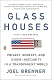 Glass Houses: Privacy, Secrecy, and Cyber Insecurity in a Transparent World