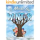 It Must Be Winter (It Must Be Seasons Book 2)